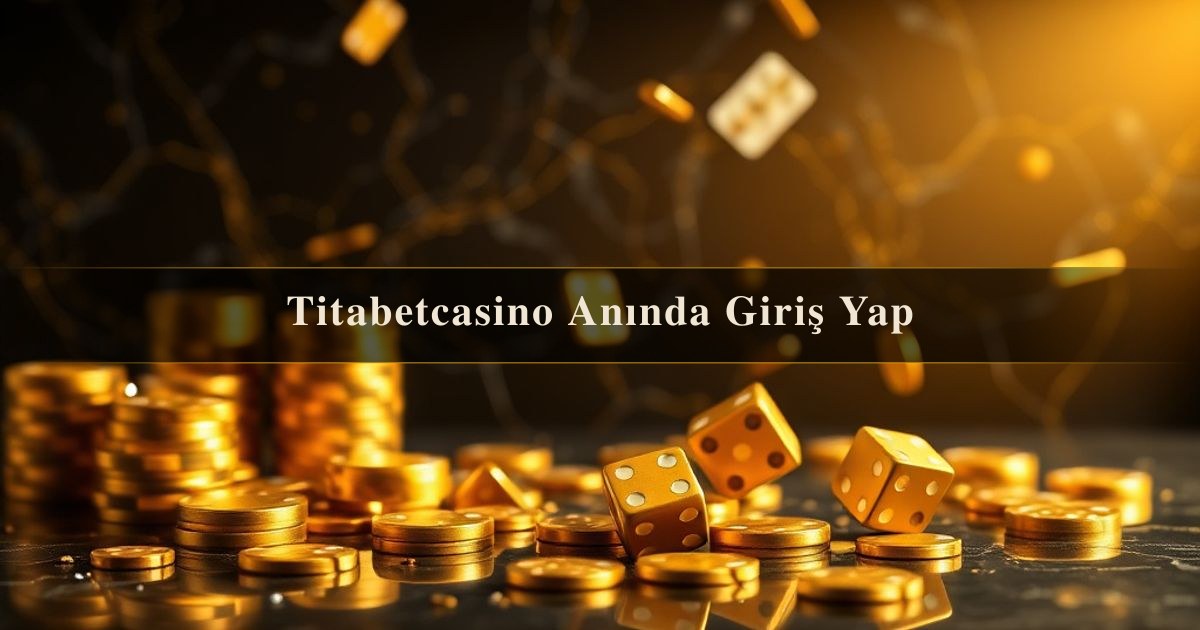 Titabetcasino Anında